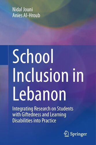 School Inclusion in Lebanon: Integrating Research on Students with Giftedness and Learning Disabilities into Practice (PDF/EPUB Version)
