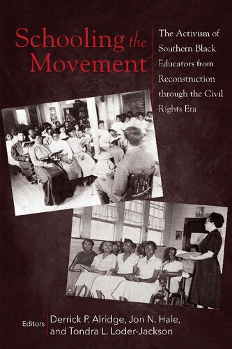 Schooling the Movement: The Activism of Southern Black Educators from Reconstruction through the Civil Rights Era (PDF/EPUB Version)
