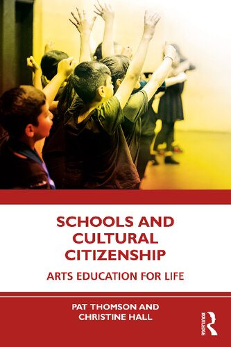 Schools and Cultural Citizenship: Arts Education for Life (PDF/EPUB Version)
