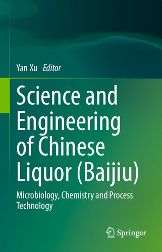 Science and Engineering of Chinese Liquor (Baijiu): Microbiology, Chemistry and Process Technology (PDF/EPUB Version)
