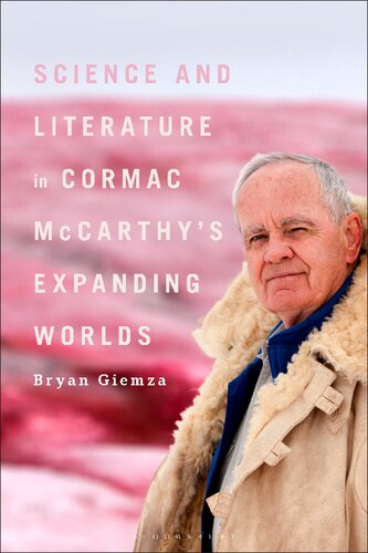 Science and Literature in Cormac McCarthy’s Expanding Worlds (PDF/EPUB Version)
