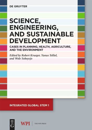 Science, Engineering, and Sustainable Development: Cases in Planning, Health, Agriculture, and the Environment (PDF/EPUB Version)
