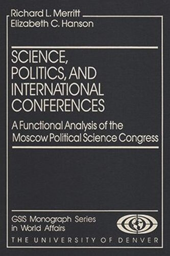 Science, Politics, and International Conferences: A Functional Analysis of the Moscow Political Science Congress (PDF/EPUB Version)
