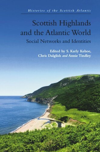 Scottish Highlands and the Atlantic World: Social Networks and Identities (PDF/EPUB Version)
