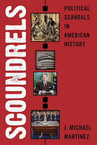 Scoundrels: Political Scandals in American History (PDF/EPUB Version)
