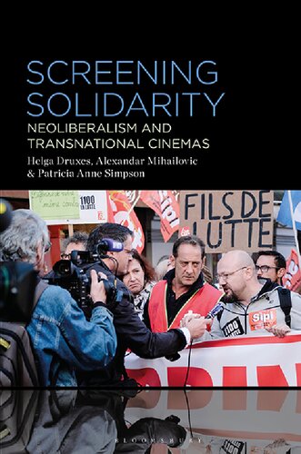 Screening Solidarity: Neoliberalism and Transnational Cinemas (PDF/EPUB Version)
