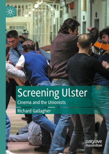 Screening Ulster: Cinema and the Unionists (PDF/EPUB Version)
