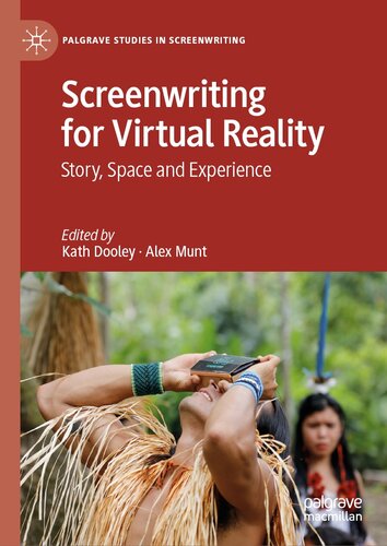 Screenwriting for Virtual Reality: Story, Space and Experience (PDF/EPUB Version)