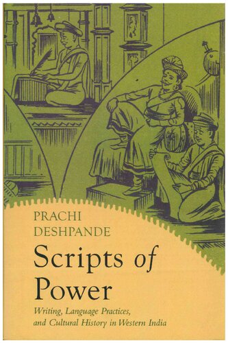 Scripts of Power: Writing, Language Practices and Cultural History in Western India (PDF/EPUB Version)
