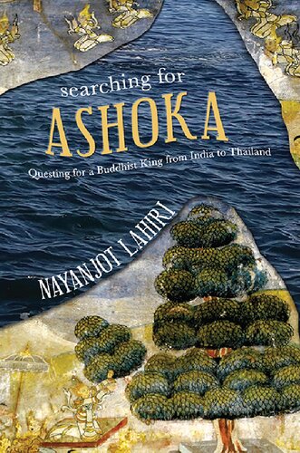 Searching for Ashoka: Questing for a Buddhist King from India to Thailand (PDF/EPUB Version)
