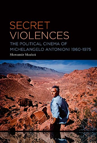 Secret Violences: The Political Cinema of Michelangelo Antonioni, 1960–75 (PDF/EPUB Version)
