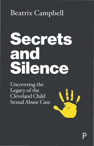 Secrets and Silence: Uncovering the Legacy of the Cleveland Child Sexual Abuse Case (PDF/EPUB Version)
