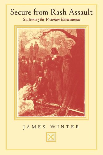 Secure from Rash Assault: Sustaining the Victorian Environment (PDF/EPUB Version)
