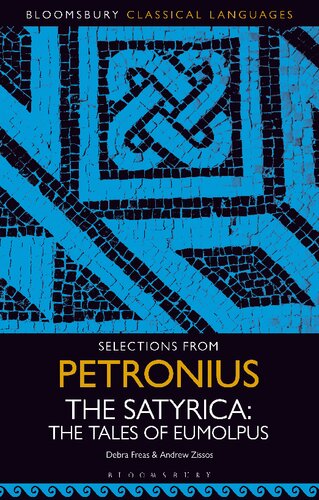 Selections from Petronius, The Satyrica: The Tales of Eumolpus (Bloomsbury Classical Languages) (PDF/EPUB Version)