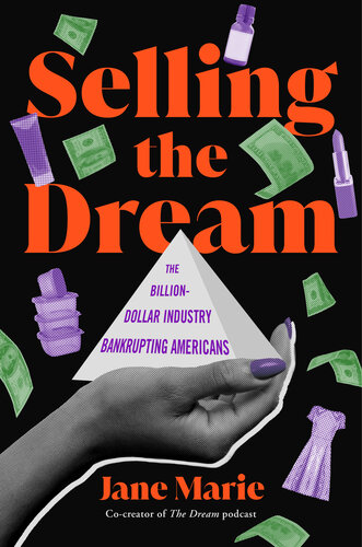 Selling the Dream : The Billion-Dollar Industry Bankrupting Americans (PDF/EPUB Version)