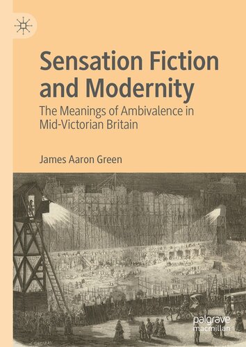 Sensation Fiction and Modernity: The Meanings of Ambivalence in Mid-Victorian Britain (PDF/EPUB Version)