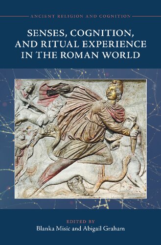 Senses, Cognition, and Ritual Experience in the Roman World (PDF/EPUB Version)