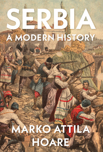 Serbia: A Modern History (PDF/EPUB Version)
