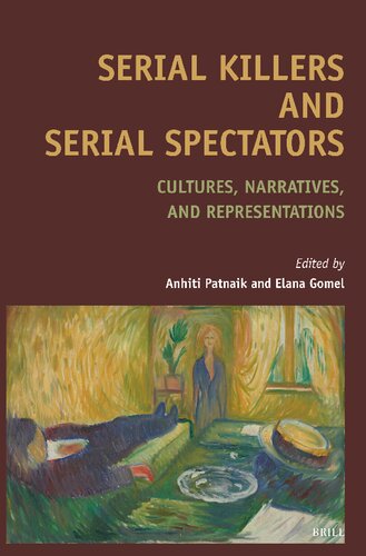 Serial Killers and Serial Spectators: Cultures, Narratives, and Representations (PDF/EPUB Version)