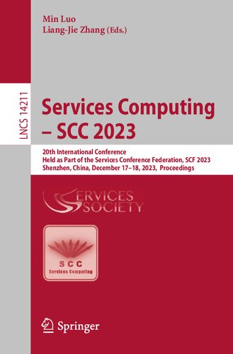 Services Computing – SCC 2023: 20th International Conference, Held as Part of the Services Conference Federation, SCF 2023, Shenzhen, China, December ... (Lecture Notes in Computer Science) (PDF/EPUB Version)