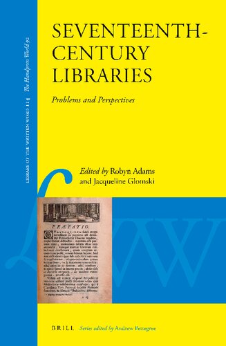 Seventeenth-Century Libraries: Problems and Perspectives (92) (Library of the Written Word / The Handpress World, 114) (PDF/EPUB Version)
