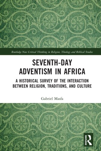 Seventh-Day Adventism in Africa (Routledge New Critical Thinking in Religion, Theology and Biblical Studies) (PDF/EPUB Version)
