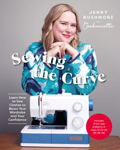 Sewing the Curve: Learn How to Sew Clothes to Boost Your Wardrobe and Your Confidence (PDF/EPUB Version)
