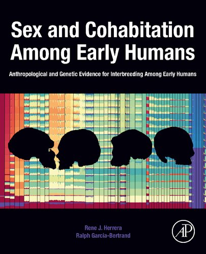 Sex and Cohabitation Among Early Humans: Anthropological and Genetic Evidence for Interbreeding Among Early Humans (PDF/EPUB Version)
