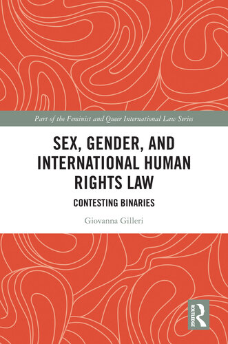 Sex, Gender and International Human Rights Law (Feminist and Queer International Law) (PDF/EPUB Version)
