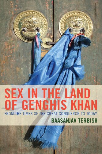 Sex in the Land of Genghis Khan: From the Times of the Great Conqueror to Today (PDF/EPUB Version)
