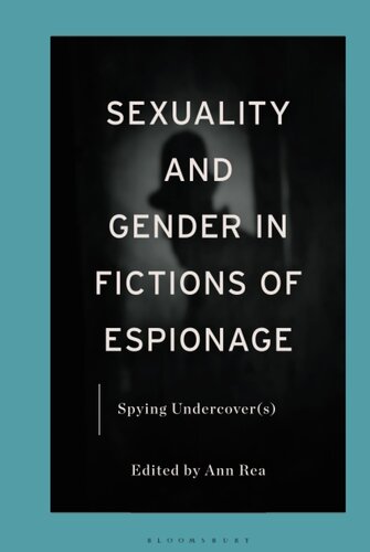 Sexuality and Gender in Fictions of Espionage: Spying Undercover(s) (PDF/EPUB Version)
