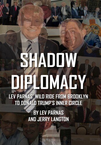 Shadow Diplomacy: Lev Parnas and his Wild Ride from Brooklyn to Trump’s Inner Circle (PDF/EPUB Version)