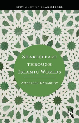 Shakespeare through Islamic Worlds (PDF/EPUB Version)