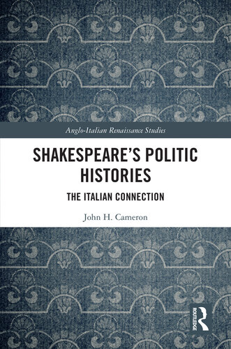Shakespeare’s Politic Histories (Anglo-Italian Renaissance Studies) (PDF/EPUB Version)
