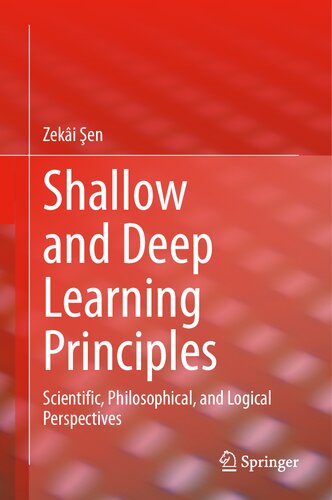 Shallow and Deep Learning Principles: Scientific, Philosophical, and Logical Perspectives (PDF/EPUB Version)
