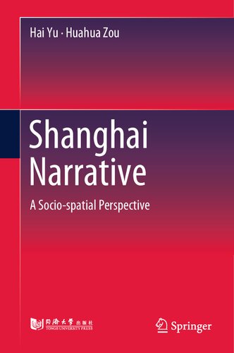 Shanghai Narrative: A Socio-spatial Perspective (PDF/EPUB Version)
