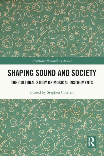 Shaping Sound and Society: The Cultural Study of Musical Instruments (PDF/EPUB Version)
