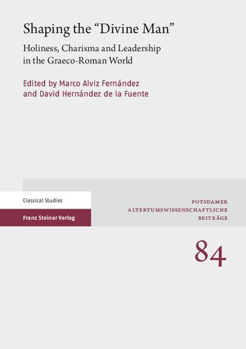 Shaping the "Divine Man": Holiness, Charisma and Leadership in the Graeco-Roman World (PDF/EPUB Version)
