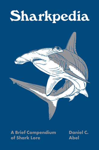 Sharkpedia: A Brief Compendium of Shark Lore (PDF/EPUB Version)