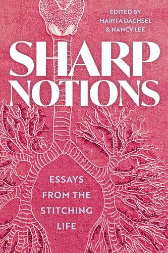 Sharp Notions: Essays from the Stitching Life (PDF/EPUB Version)
