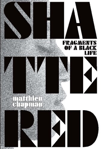 Shattered: Fragments of a Black Life (PDF/EPUB Version)

