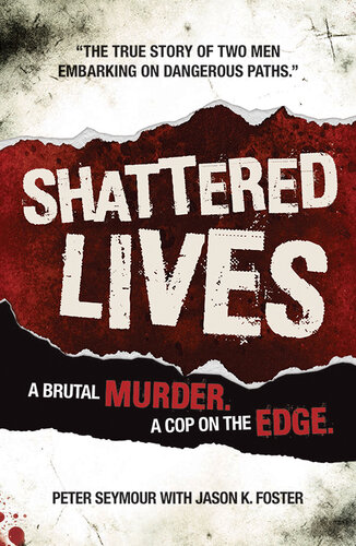 Shattered Lives: A Brutal Murder, a Cop on the Edge (PDF/EPUB Version)
