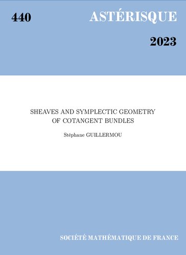 Sheaves and symplectic geometry of cotangent bundles (PDF/EPUB Version)
