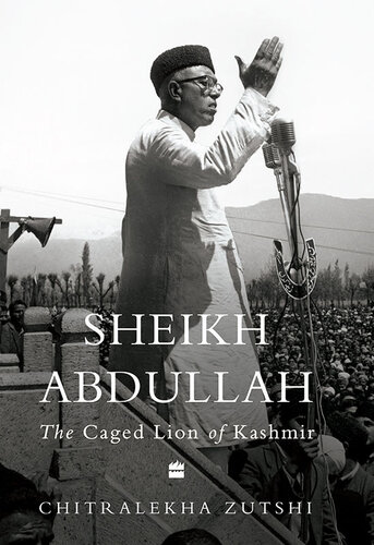 Sheikh Abdullah - The Caged Lion of Kashmir (PDF/EPUB Version)
