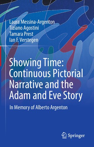 Showing Time: Continuous Pictorial Narrative and the Adam and Eve Story: In Memory of Alberto Argenton (PDF/EPUB Version)
