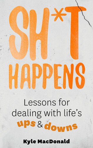 Sh*t Happens: Lessons for dealing with life's ups & downs (PDF/EPUB Version)
