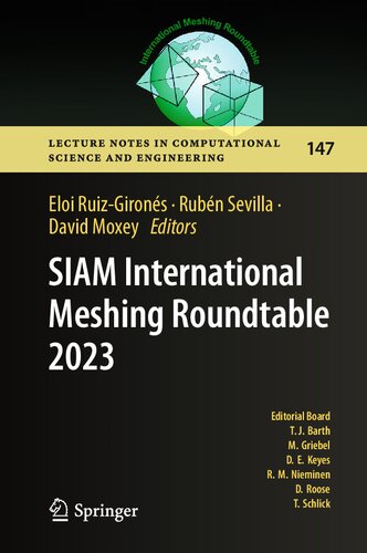 SIAM International Meshing Roundtable 2023 (Lecture Notes in Computational Science and Engineering, 147) (PDF/EPUB Version)