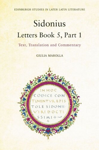 Sidonius: Letters Book 5, Part 1: Text, Translation and Commentary (PDF/EPUB Version)
