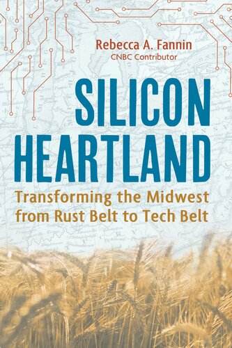 Silicon Heartland: Transforming the Midwest from Rust Belt to Tech Belt (PDF/EPUB Version)
