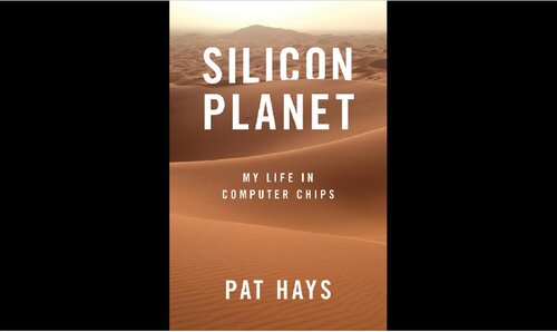 Silicon Planet: My Life in Computer Chips (PDF/EPUB Version)
